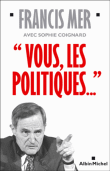Vous, les politiques