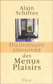 Dictionnaire amoureux des menus plaisirs&nbsp;-&nbsp;Alain Schifres