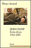 Hors champ&nbsp;-&nbsp;Denys Arcand