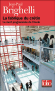 La fabrique du crétin
