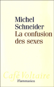 La confusion des sexes&nbsp;-&nbsp;Michel Schneider