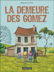 La demeure des Gomez&nbsp;-&nbsp;Gilles Chaillet, Frédéric Toublanc