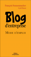 Blogueur d'entreprise&nbsp;-&nbsp;François Nonnenmarcher, Cyril Fievet