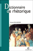 Dictionnaire de rhétorique et de poétique&nbsp;-&nbsp;Michel Pougeoise