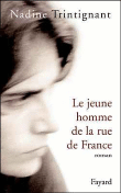 Le jeune homme de la rue de France&nbsp;-&nbsp;Nadine Trintignant
