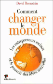 Comment changer le monde ?&nbsp;-&nbsp;David Bornstein