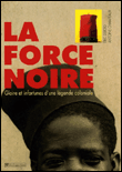 La force noire&nbsp;-&nbsp;Eric Deroo, Antoine Champeaux