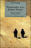 Promenades avec Robert Walser&nbsp;-&nbsp;Robert Walser, Carl Seelig
