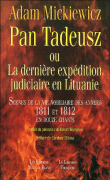 Pan Tadeusz ou La dernière expédition judiciaire en Lituanie&nbsp;-&nbsp;Adam Mickiewicz, Robert Bourgeois