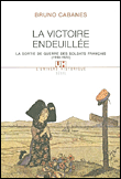 La victoire endeuillée&nbsp;-&nbsp;Bruno Cabanes