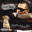 Paul Wall&nbsp;-&nbsp;Get money stay true