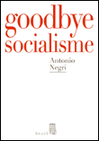 Good bye socialisme&nbsp;-&nbsp;Antonio Negri, Raf Scelsi