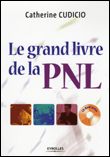 Le grand livre de la PNL&nbsp;-&nbsp;Catherine Cudicio