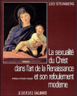 La Sexualité du Christ dans l'art de la Renaissance et son refoulement moderne&nbsp;-&nbsp;Leo Steinberg, Jean-Louis Houdebine