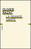 La grande santé&nbsp;-&nbsp;Olivier Razac