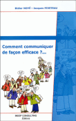 Comment communiquer de façon efficace?&nbsp;-&nbsp;Didier Noyé, Jacques Piveteau