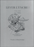 Lever l'encre !&nbsp;-&nbsp;Luc Tallieu, Léo de Faucher, Francis Cabrel