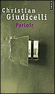 Parloir&nbsp;-&nbsp;Christian Giudicelli