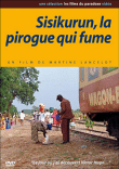 Sisikurun la pirogue qui fume&nbsp;-&nbsp;Martine Lancelot