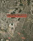 Le palais des colonies&nbsp;-&nbsp;Germain Viatte