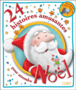 24 histoires amusantes pour attendre No�l