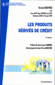 Les produits dérivés de crédit&nbsp;-&nbsp;Richard Bruyère
