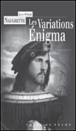 Les variations Enigma&nbsp;-&nbsp;Jean-Pierre Naugrette