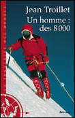 Un homme : des 8000&nbsp;-&nbsp;Jean Troillet