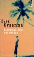L'exposition coloniale&nbsp;-&nbsp;Erik Orsenna