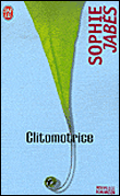 Clitomotrice&nbsp;-&nbsp;Sophie Jabes