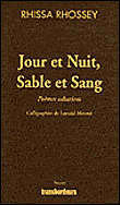 Jour et nuit, sable et sang, po&egrave;mes sahariens