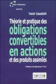 Théorie et pratiques des obligations convertibles en actions et leurs produits assimilés&nbsp;-&nbsp;Franck Cazaubieilh