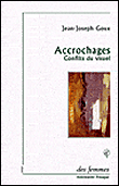 Accrochages&nbsp;-&nbsp;Jean-Joseph Goux