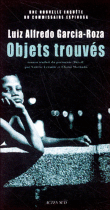 Objets trouvés&nbsp;-&nbsp;Alfredo Garcia-Roza