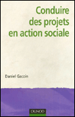 Conduire des projets en action sociale&nbsp;-&nbsp;Daniel Gacoin