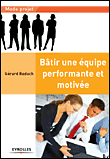 Bâtir une équipe performante et motivée&nbsp;-&nbsp;Ramez Cayatte
