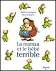La maman et le bébé terrible&nbsp;-&nbsp;Barbro Lindgren, Eva Erikson