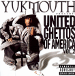 Yukmouth&nbsp;-&nbsp;United Ghettos of America 2