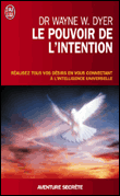 Le pouvoir de l'intention&nbsp;-&nbsp;Wayne W. Dyer
