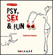 Psy, sex et fun
