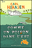 Comme un poison dans l'eau&nbsp;-&nbsp;Carl Hiaasen