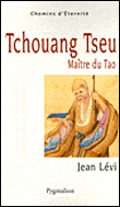 Tchouang-tseu maître du taoisme&nbsp;-&nbsp;Jean Lévi