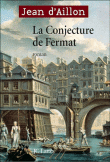 La conjecture de Fermat&nbsp;-&nbsp;Jean d' Aillon