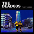 The Dead 60's&nbsp;-&nbsp;Time to take sides