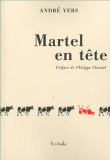 Martel en tête&nbsp;-&nbsp;André Vers