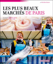 Les plus beaux marchés de Paris&nbsp;-&nbsp;Bénédicte Bonnet