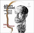 Albert Roussel, Desire N'kaoua&nbsp;-&nbsp;L'Oeuvre pour piano