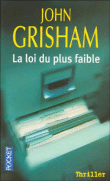 La loi du plus faible&nbsp;-&nbsp;John Grisham