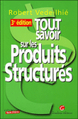 Tout savoir sur les produits structurés&nbsp;-&nbsp;Robert Vedeilhié