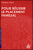Pour r�ussir le placement familial